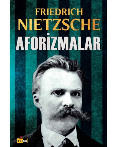 Aforizmalar - Frıedrich Nıetzsche