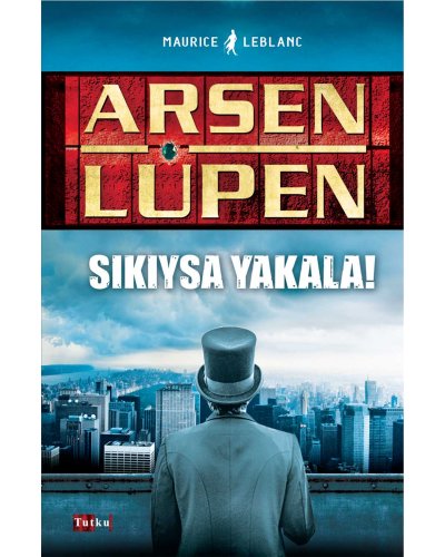 Arsen Lüpen - Sıkıysa Yakala