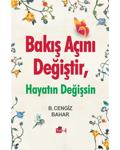 Bakış Açını Değiştir, Hayatın Değişsin