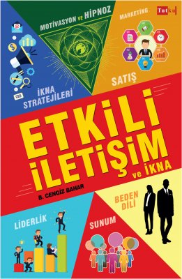 Etkili İletişim Ve İkna