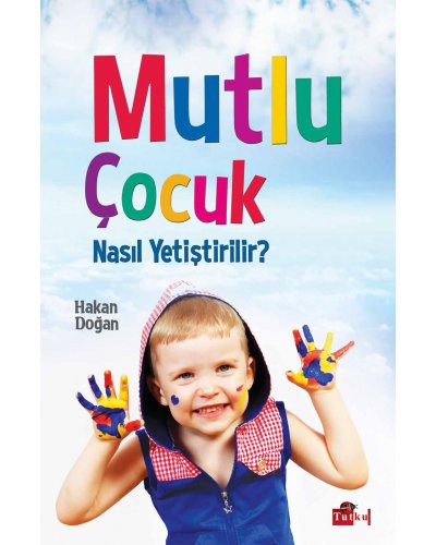 Mutlu Çocuk Nasıl Yetiştirilir