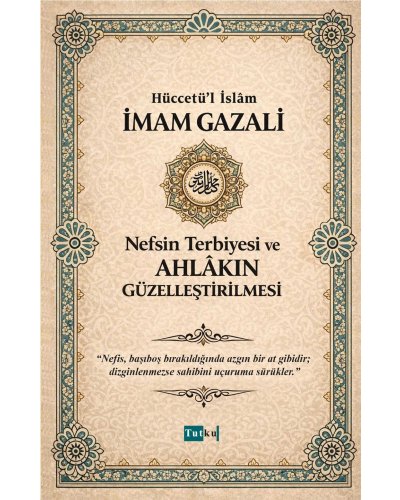 Nefsin Terbiyesi ve Ahlakın Güzelleştirilmesi