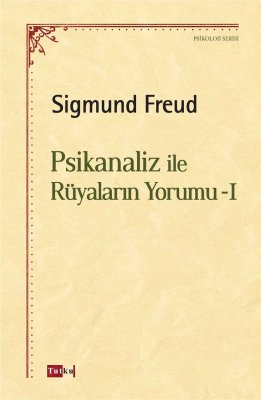 Psikanaliz ile Rüyaların Yorumu - I