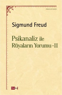 Psikanaliz ile Rüyaların Yorumu - II