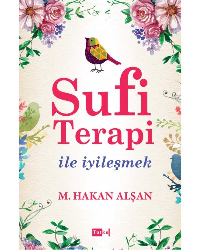 Sufi Terapi İle İyileşmek 