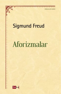 Aforizmalar - Sigmund Freud