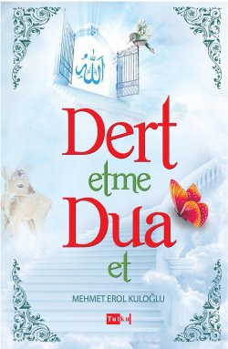 Dert Etme Dua Et