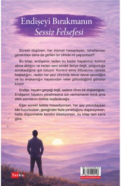 Endişeyi Bırakmanın Sessiz Felsefesi