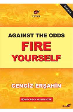 Fire Yourself Against The Odds (İngilizce)