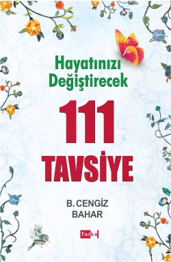 Hayatınıza Katkı Sağlayacak 111 Tavsiye