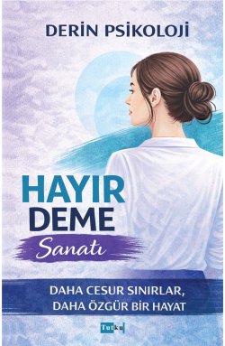 Hayır Deme Sanatı