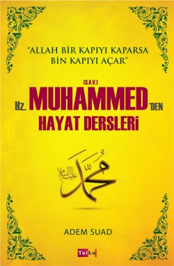 Hz. Muhammed-den (sav) Hayat Dersleri  