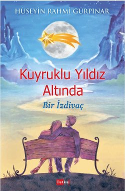 Kuyruklu Yıldız Altında Bir İzdivaç