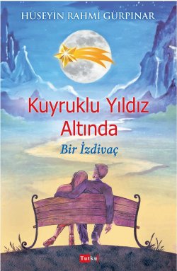 Kuyruklu Yıldız Altında Bir İzdivaç