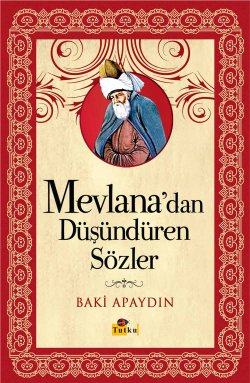 Mevlana'dan Düşündüren Sözler