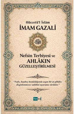 Nefsin Terbiyesi ve Ahlakın Güzelleştirilmesi