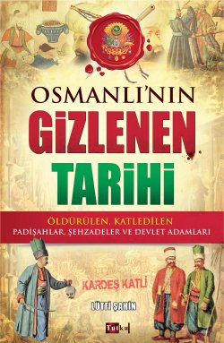 Osmanlı nın Gizlenen Tarihi