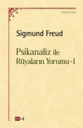 Psikanaliz ile Rüyaların Yorumu - I